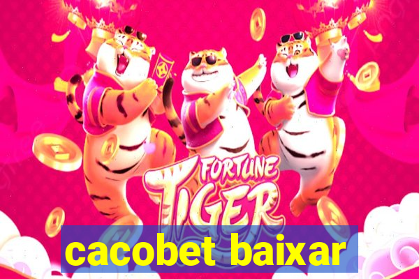 cacobet baixar